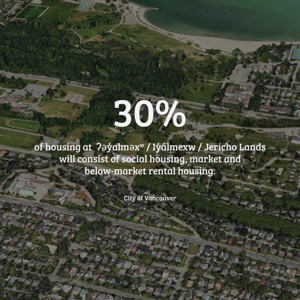According to a city report, the ʔəy ̓alməxʷ / Iy̓ álmexw / Jericho Lands project