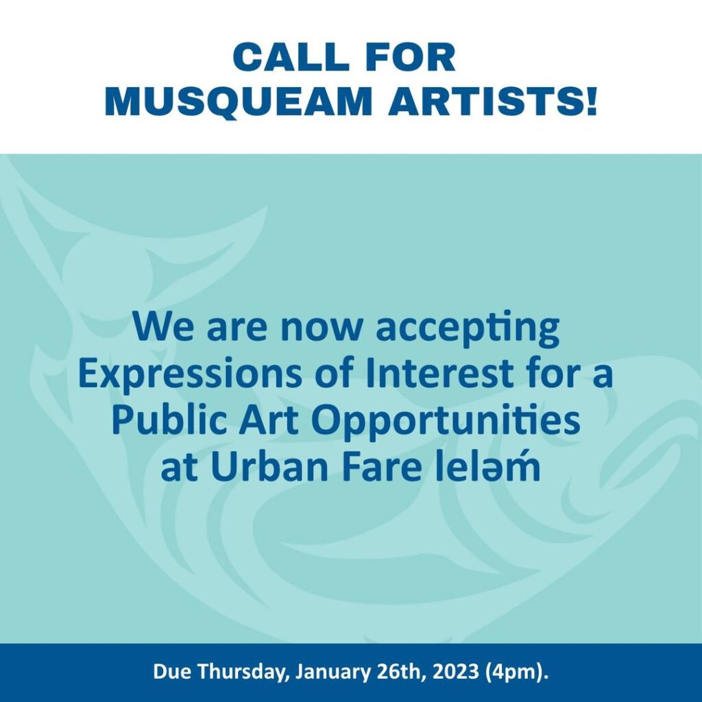 Calling all Musqueam artists! We are now accepting Expressions of Interest for a Public Art Opportunity at Urban Fare leləḿ, due Thursday, January 26th, 2023 (4pm).This is an open call to Musqueam artists including youth and elders. Emerging, mid-career artists and established artists and designers are encouraged to apply. All individuals of a group or team must be Musqueam band members.DM for more info! #Musqueam #MusqueamArtist #MusqueamArt #MuralOpportunity #MusqueamBand